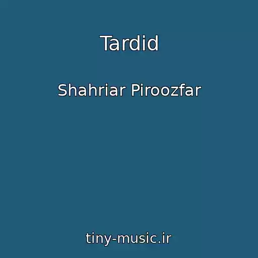 کاور آهنگ Tardid از Shahriar Piroozfar