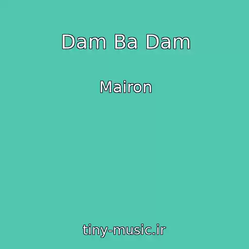 کاور آهنگ Dam Ba Dam از Mairon