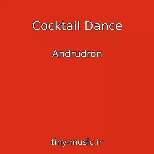 کاور آهنگ Cocktail Dance از Andrudron