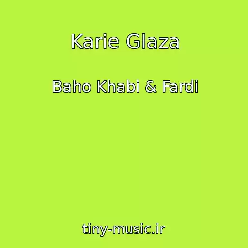 کاور آهنگ Karie Glaza از Baho Khabi & Fardi