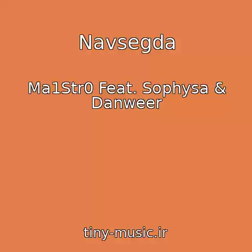 کاور آهنگ Navsegda از Ma1Str0 Feat. Sophysa & Danweer