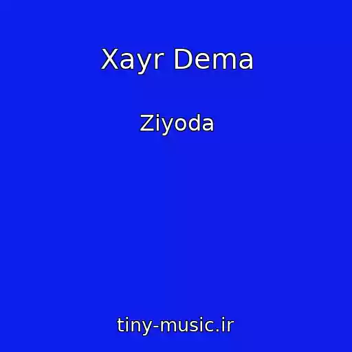 کاور آهنگ Xayr Dema از Ziyoda