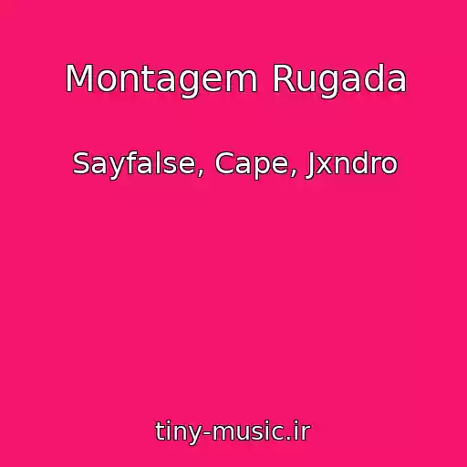 کاور آهنگ Montagem Rugada از Sayfalse, Cape, Jxndro