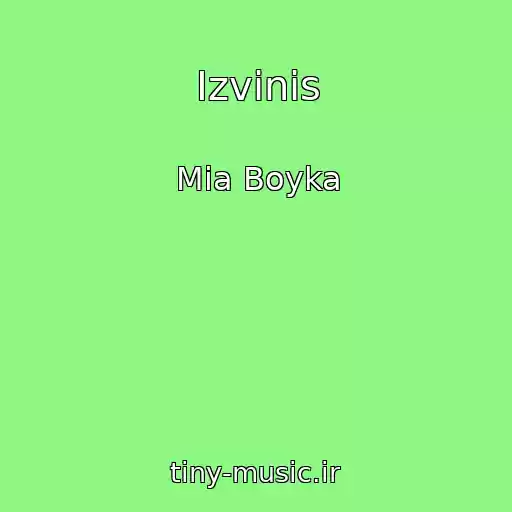کاور آهنگ Izvinis از Mia Boyka