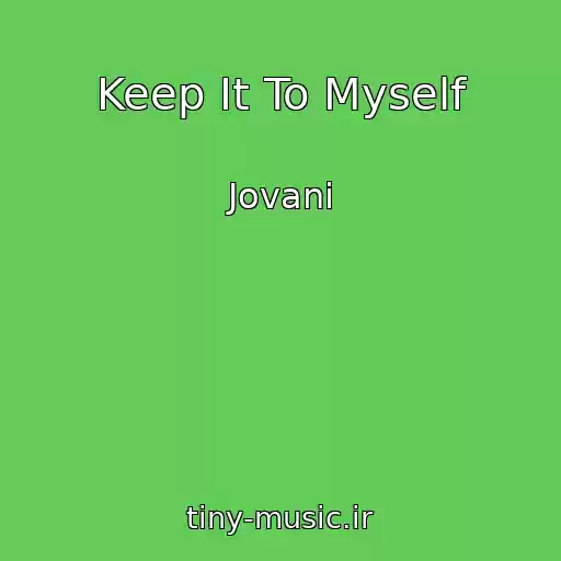 کاور آهنگ Keep It To Myself از Jovani