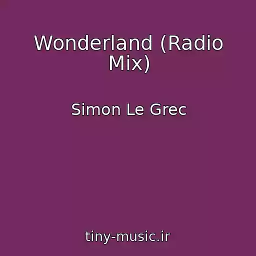 کاور آهنگ Wonderland (Radio Mix) از Simon Le Grec