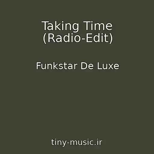 کاور آهنگ Taking Time (Radio-Edit) از Funkstar De Luxe