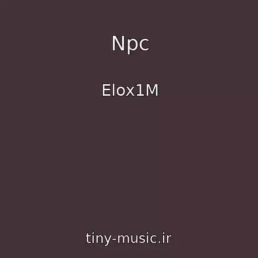 کاور آهنگ Npc از Elox1M