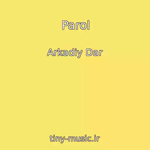 کاور آهنگ Parol از Arkadiy Dar