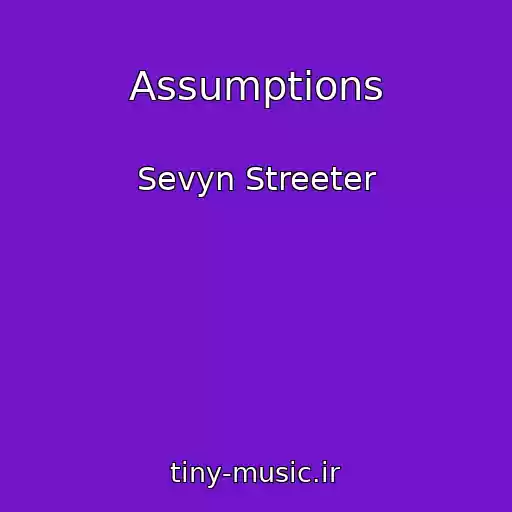 کاور آهنگ Assumptions از Sevyn Streeter