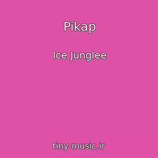 کاور آهنگ Pikap از Ice Junglee