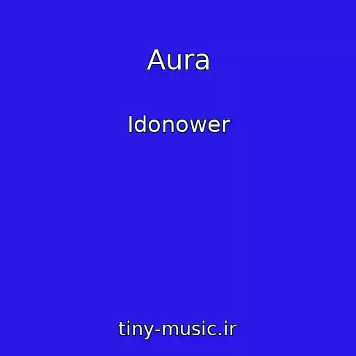 کاور آهنگ Aura از Idonower