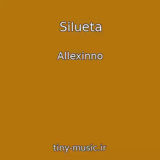 کاور آهنگ Silueta از Allexinno