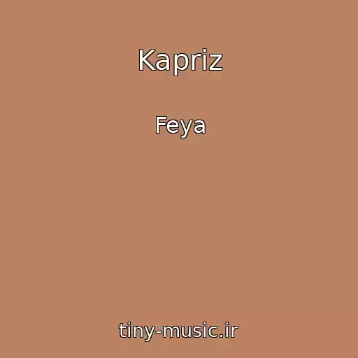 کاور آهنگ Kapriz از Feya