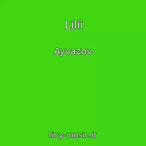 کاور آهنگ Lilii از Ayvazov