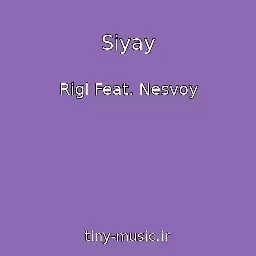 کاور آهنگ Siyay از Rigl Feat. Nesvoy