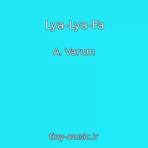 کاور آهنگ Lya-Lya-Fa از A. Varum