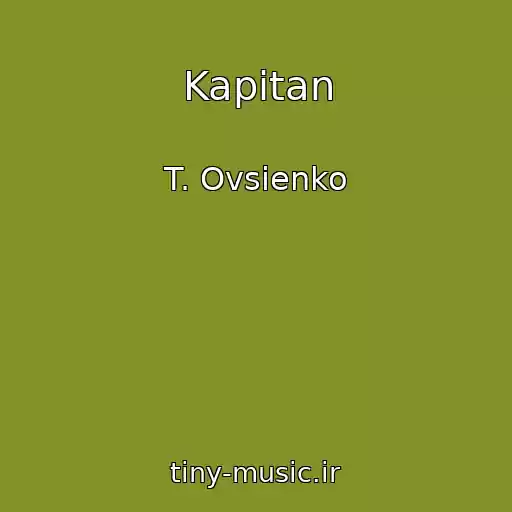 کاور آهنگ Kapitan از T. Ovsienko