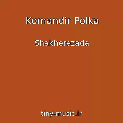 کاور آهنگ Komandir Polka از Shakherezada
