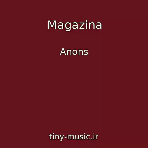 کاور آهنگ Magazina از Anons
