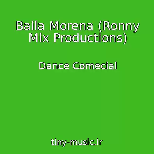 کاور آهنگ Baila Morena (Ronny Mix Productions) از Dance Comecial