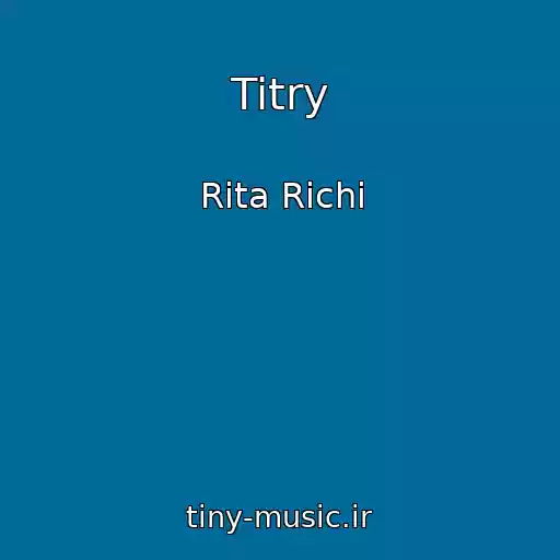 کاور آهنگ Titry از Rita Richi