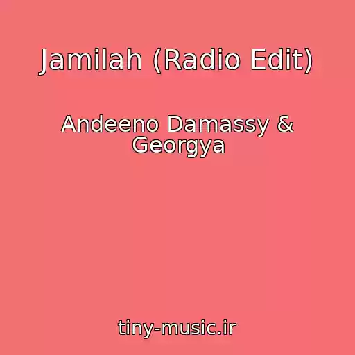 کاور آهنگ Jamilah (Radio Edit) از Andeeno Damassy & Georgya