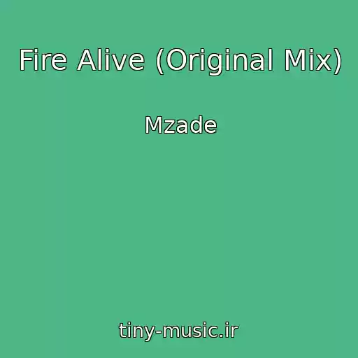 کاور آهنگ Fire Alive (Original Mix) از Mzade
