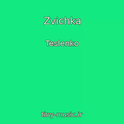 کاور آهنگ Zvichka از Teslenko