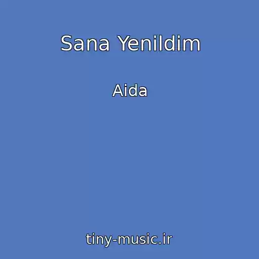 کاور آهنگ Sana Yenildim از Aida