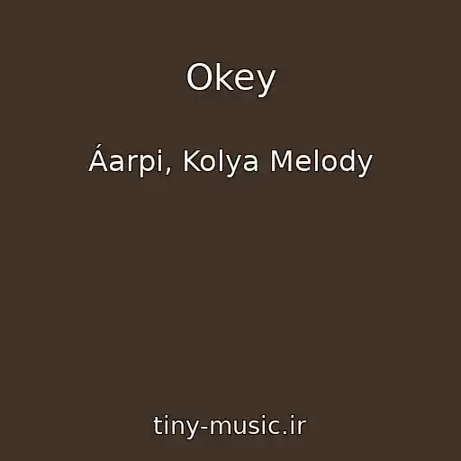 کاور آهنگ Okey از Áarpi, Kolya Melody