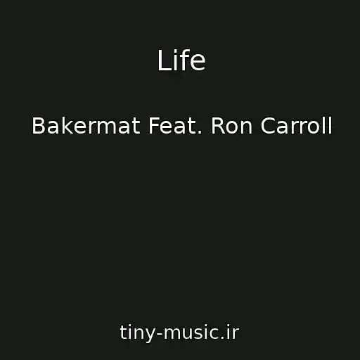 کاور آهنگ Life از Bakermat Feat. Ron Carroll