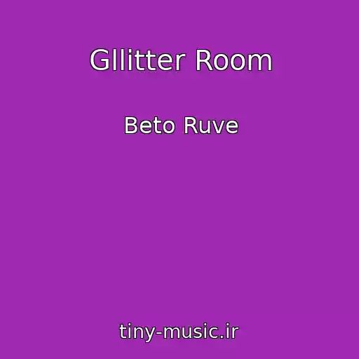 کاور آهنگ Gllitter Room از Beto Ruve