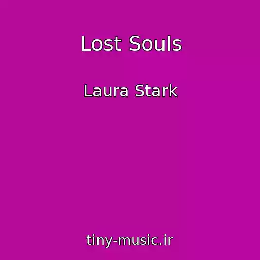 کاور آهنگ Lost Souls از Laura Stark