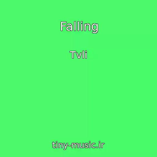 کاور آهنگ Falling از Tvli