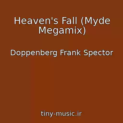 کاور آهنگ Heaven's Fall (Myde Megamix) از Doppenberg Frank Spector