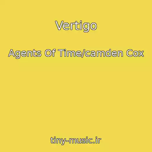 کاور آهنگ Vertigo از Agents Of Time/camden Cox
