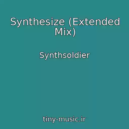 کاور آهنگ Synthesize (Extended Mix) از Synthsoldier