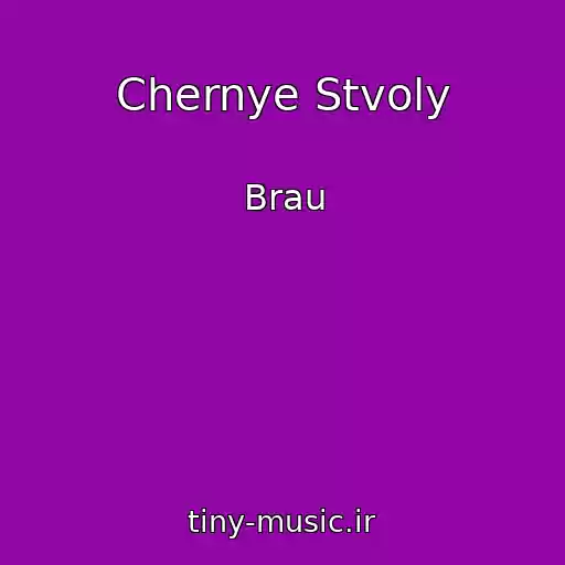 کاور آهنگ Chernye Stvoly از Brau