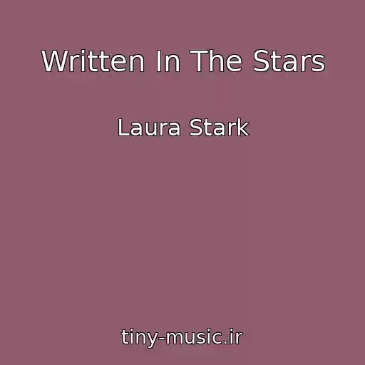 کاور آهنگ Written In The Stars از Laura Stark