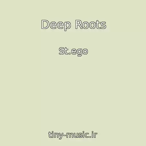 کاور آهنگ Deep Roots از St.ego