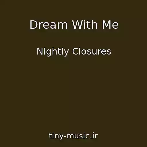 کاور آهنگ Dream With Me از Nightly Closures