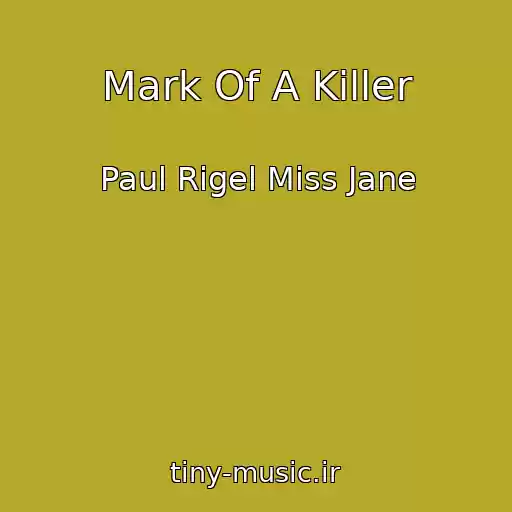 کاور آهنگ Mark Of A Killer از Paul Rigel Miss Jane
