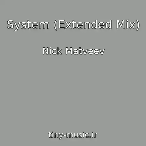 کاور آهنگ System (Extended Mix) از Nick Matveev