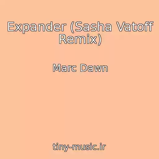 کاور آهنگ Expander (Sasha Vatoff Remix) از Marc Dawn
