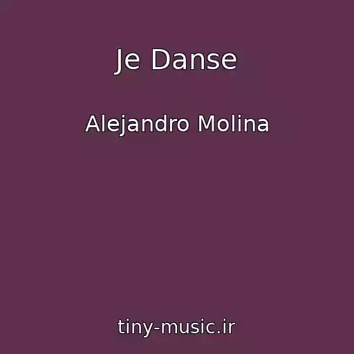 کاور آهنگ Je Danse از Alejandro Molina