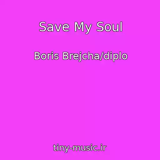 کاور آهنگ Save My Soul از Boris Brejcha/diplo
