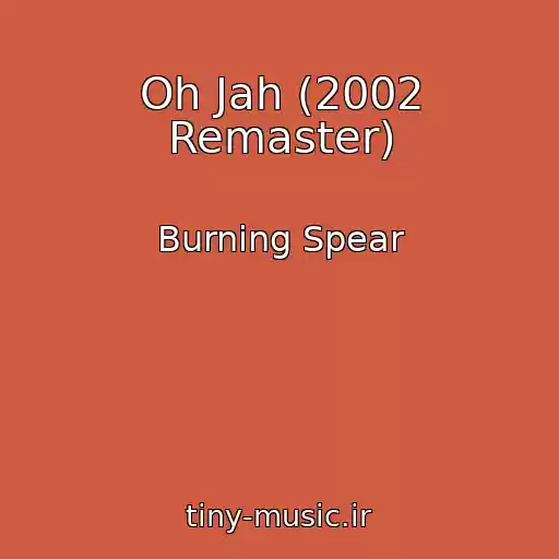 کاور آهنگ Oh Jah (2002 Remaster) از Burning Spear