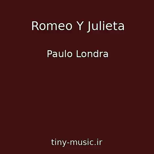 کاور آهنگ Romeo Y Julieta از Paulo Londra