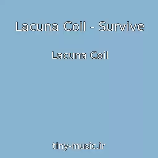 کاور آهنگ Lacuna Coil - Survive از Lacuna Coil